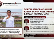Geger! Tokoh Ogan Ilir Bongkar Nasib Miris Buruh Tebu Rp30 Ribu dan Sentil Dugaan Tunggakan Pajak Rp800 Miliar