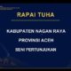 Rapai Tuha Nagan Resmi Jadi Warisan Budaya Takbenda Indonesia