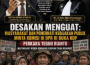 Desakan Menguat: Masyarakat dan Pemerhati Kebijakan Publik Minta Komisi III DPR RI Buka RDP Perkara Teguh Rianto