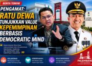 Pengamat: Ratu Dewa Tunjukkan Value Kepemimpinan Berbasis Democratic Mind