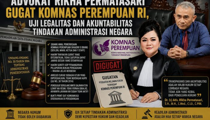 Advokat Rikha Permatasari Gugat Komnas Perempuan RI, Uji Legalitas dan Akuntabilitas Tindakan Administrasi Negara