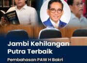 Jambi Kehilangan Putra Terbaik, Pembahasan PAW H. Bakri Dinilai Tidak Etis di Tengah Suasana Duka