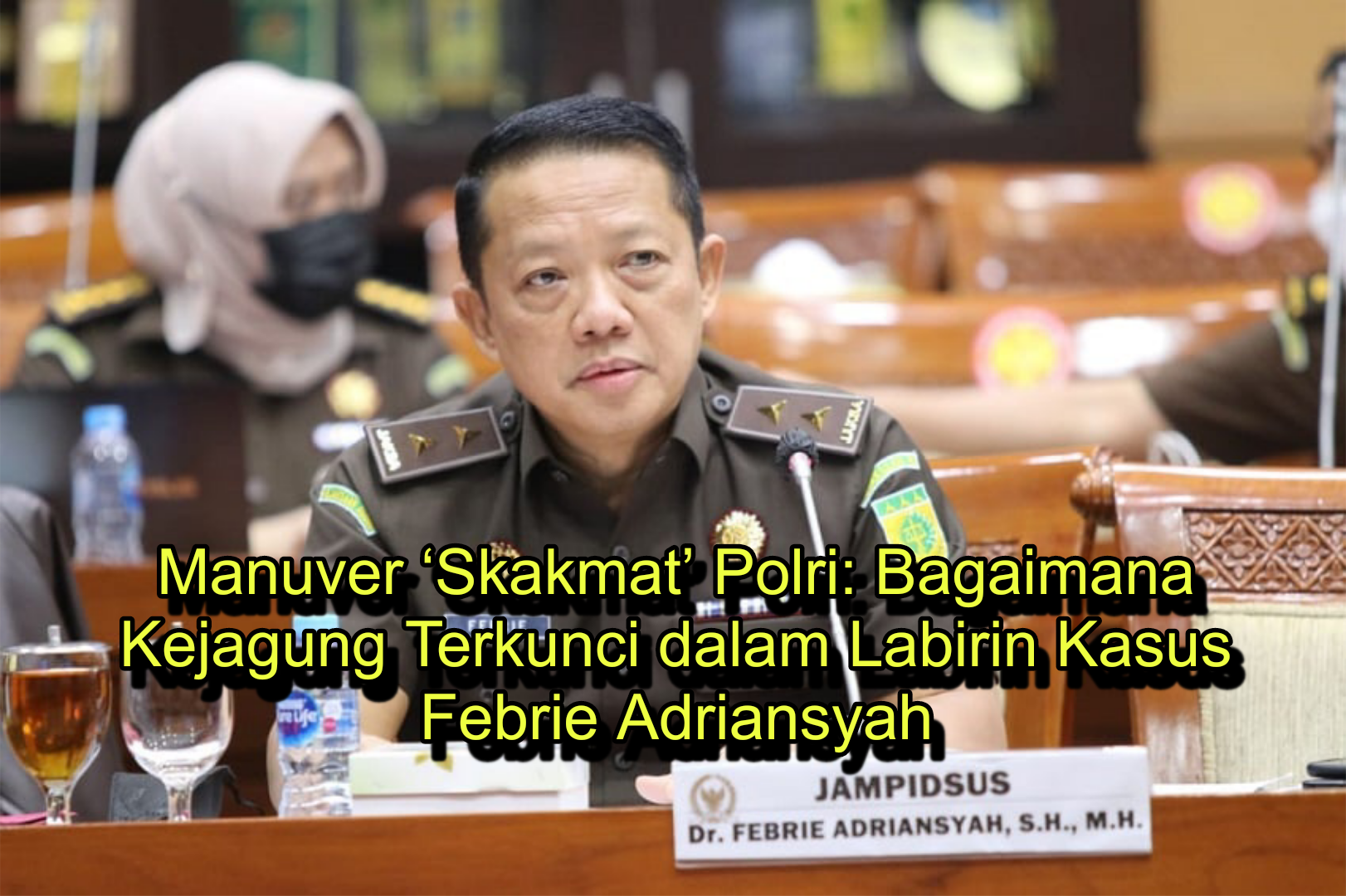 Manuver ‘Skakmat’ Polri: Bagaimana Kejagung Terkunci dalam Labirin Kasus Febrie Adriansyah
