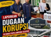 DPP KAMPUD Laporkan Dugaan KKN Sejumlah Proyek Dinas PUPR Lampung Selatan ke Kejati