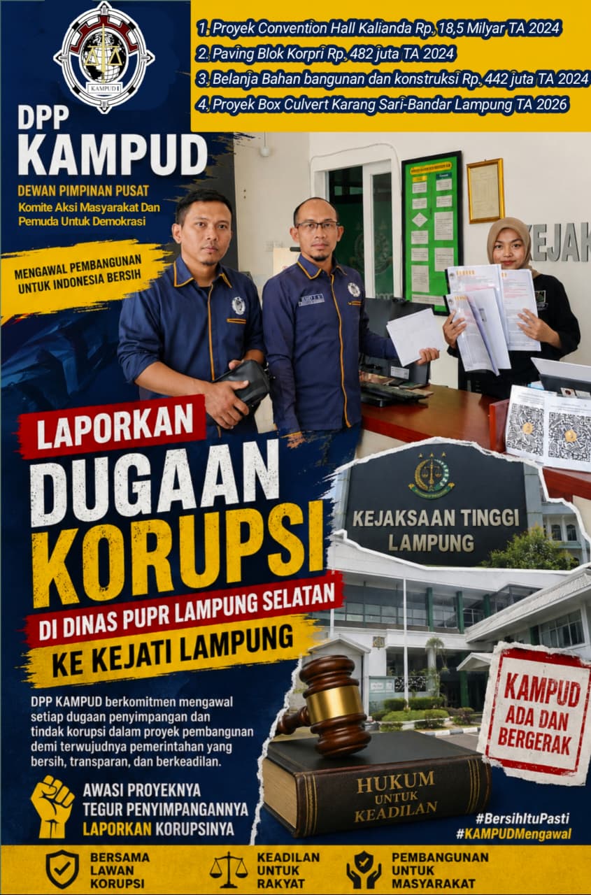 DPP KAMPUD Laporkan Dugaan KKN Sejumlah Proyek Dinas PUPR Lampung Selatan ke Kejati