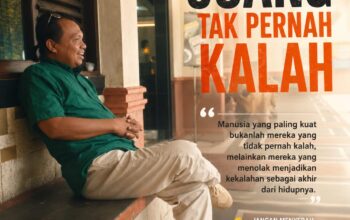 Daya Juang Tak Pernah Kalah, Hidup Tidak Pernah Berjanji Bahwa Setiap Langkah Akan Berakhir Dengan Kemenangan Daya Juang Tak Pernah Kalah, Hidup Tidak Pernah Berjanji Bahwa Setiap Langkah Akan Berakhir Dengan Kemenangan