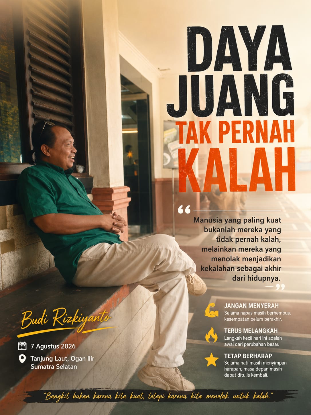 Daya Juang Tak Pernah Kalah, Hidup Tidak Pernah Berjanji Bahwa Setiap Langkah Akan Berakhir Dengan Kemenangan