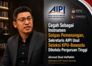 Cegah Sebagai Instrumen Satgas Pemenangan, Sekretaris AIPI Usul Seleksi KPU-Bawaslu Dikelola Perguruan Tinggi