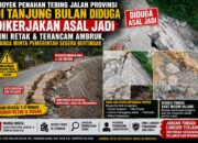 Proyek Penahan Tebing Jalan Provinsi di Tanjung Bulan Diduga Dikerjakan Asal Jadi Kini Retak & Terancam Ambruk