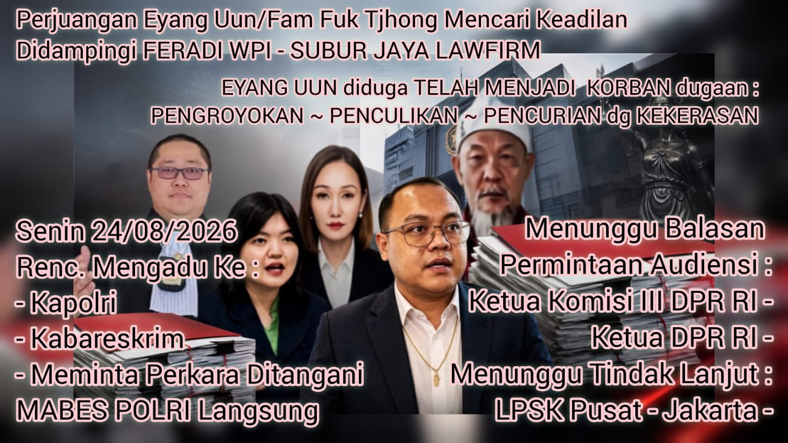 *Penanganan Perkara Uun/Fam Fuk Tjhong di Polda Banten diduga .l, Uun akan Mengadu ke Kapolri & Kabareskrim*