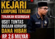 Dugaan Korupsi Dana Hibah Kabag Kesra Lampung Tengah tahun 2024, DPP KAMPUD Desak Kejari Serius dan Tuntaskan Penanganan