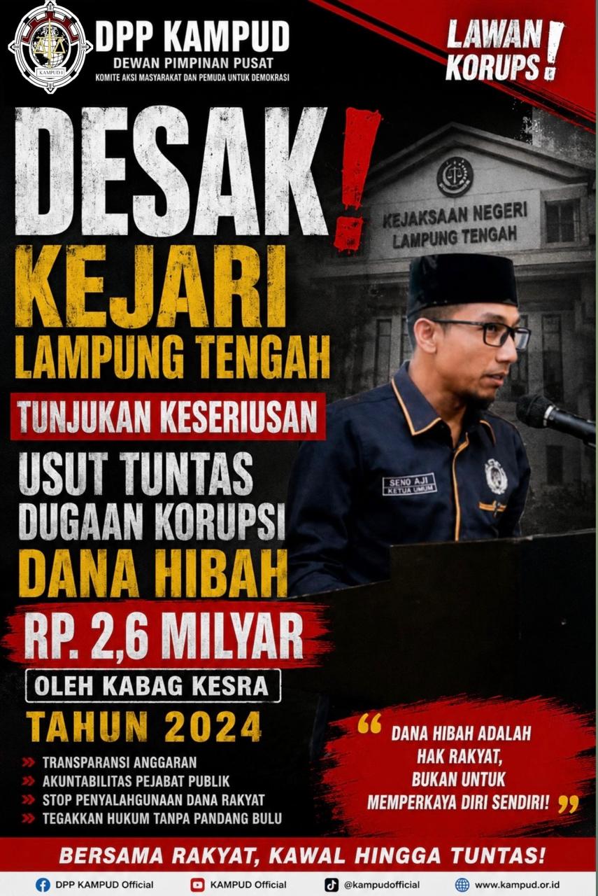 Dugaan Korupsi Dana Hibah Kabag Kesra Lampung Tengah tahun 2024, DPP KAMPUD Desak Kejari Serius dan Tuntaskan Penanganan