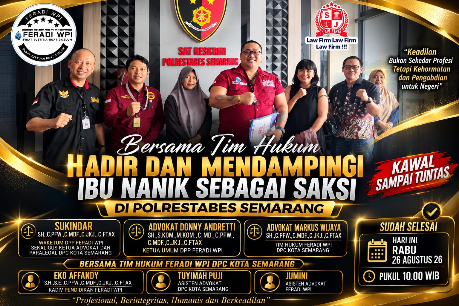 TIM HUKUM FERADI WPI DAN SUBUR JAYA LAWFIRM DAMPINGI IBU NANIK SEBAGAI SAKSI DI POLRESTABES SEMARANG*